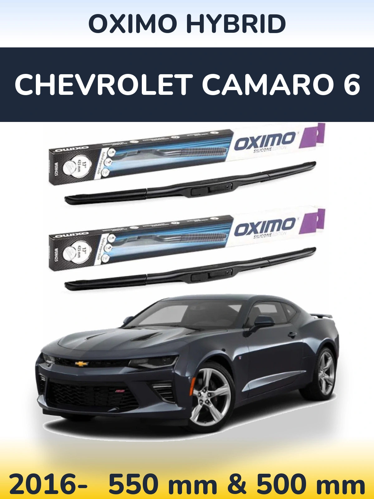 Ștergătoare Oximo Hybrid pentru Chevrolet Camaro 6