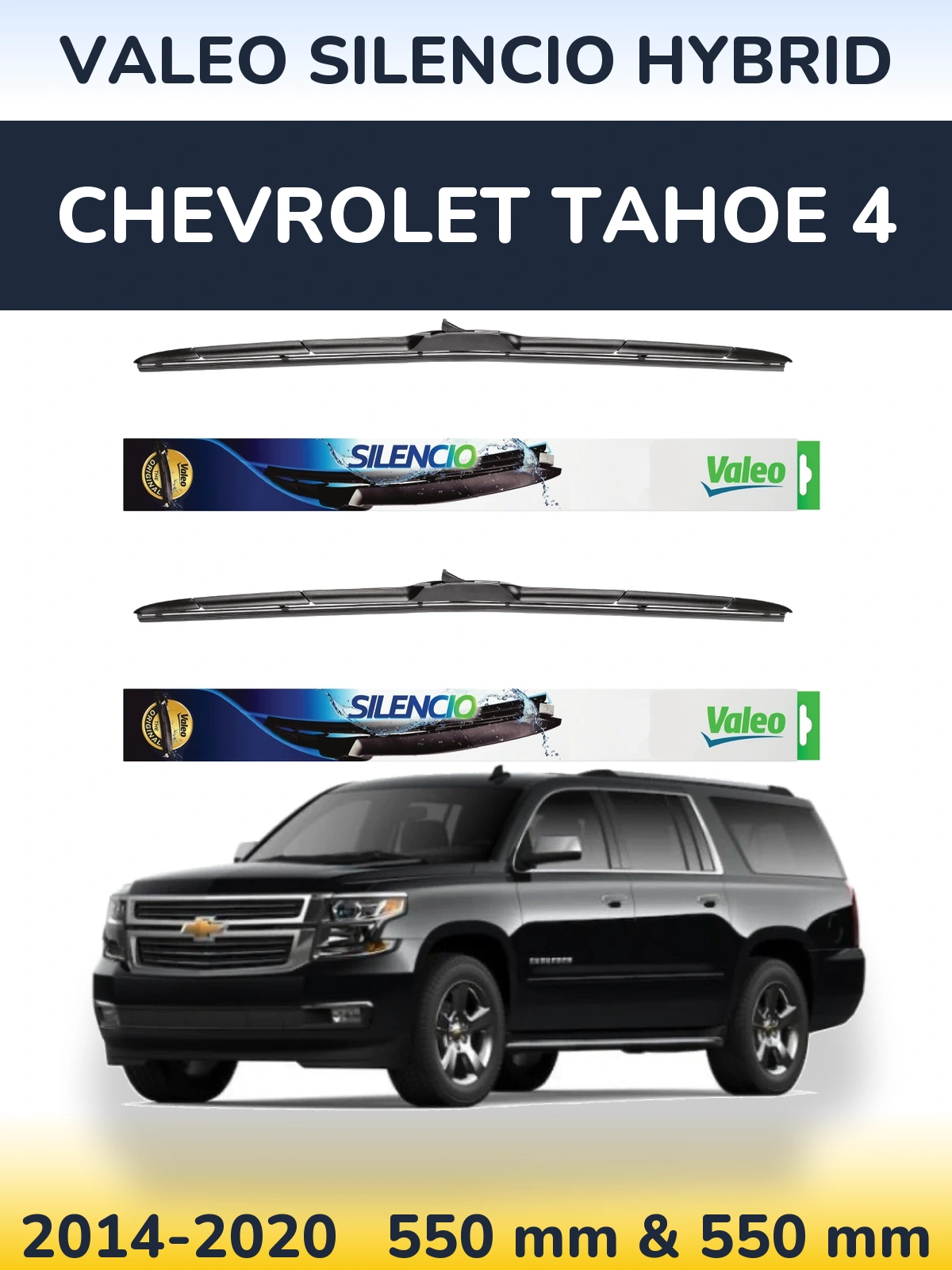 Ștergătoare Valeo Silencio Hybrid pentru Chevrolet Tahoe 4