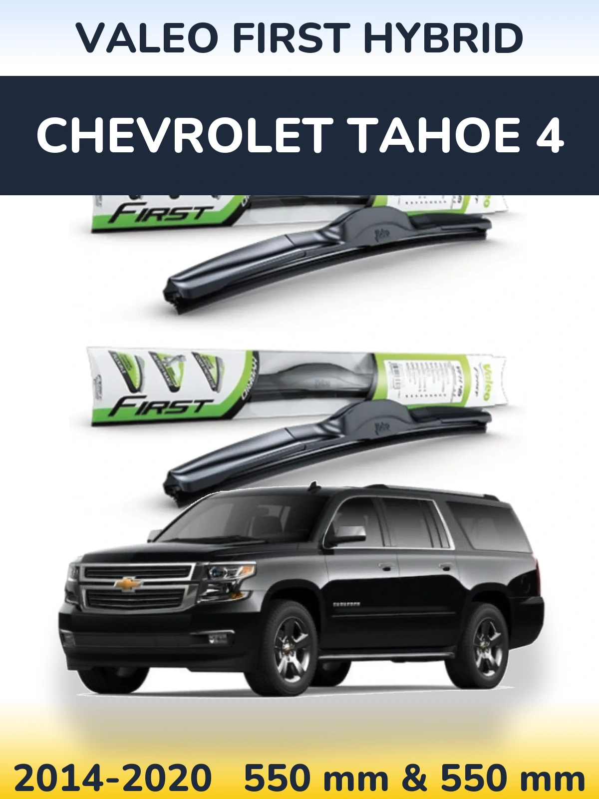 Ștergătoare Valeo First Hybrid pentru Chevrolet Tahoe 4
