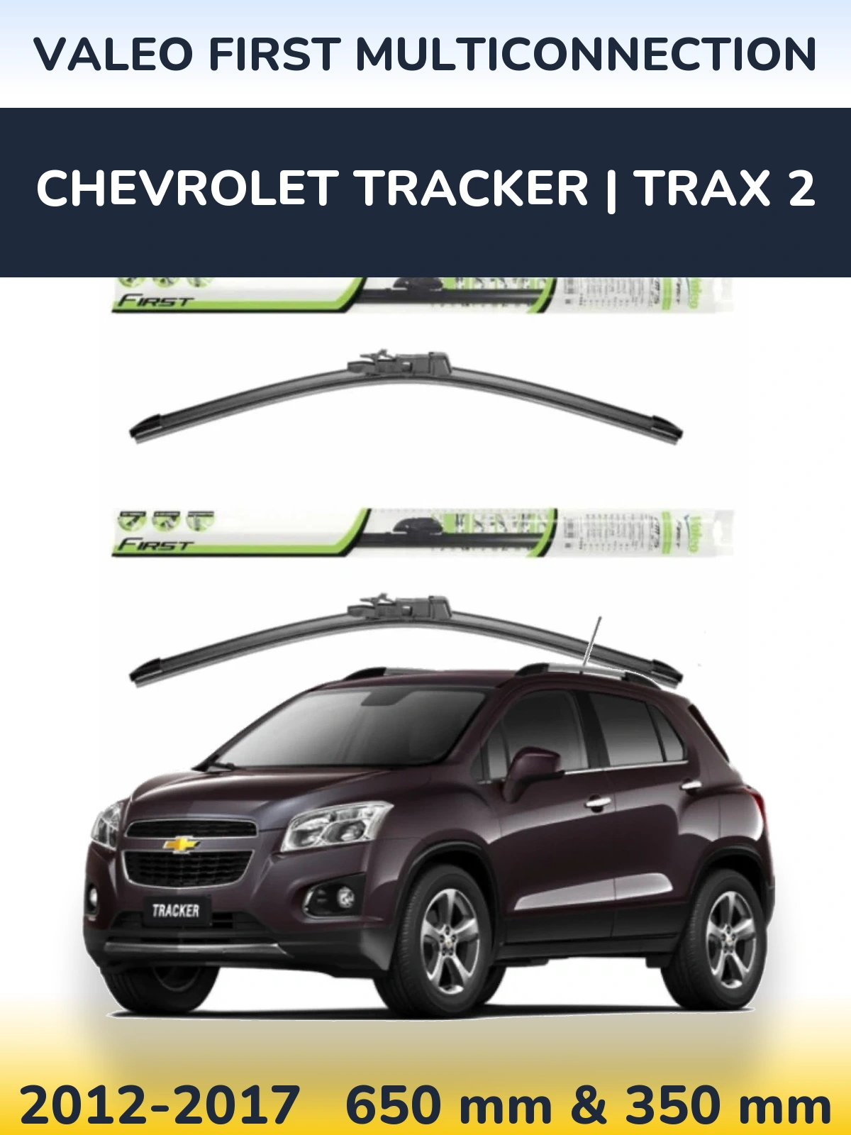 Ștergătoare Valeo First MultiConnection pentru Chevrolet Tracker | Trax 2