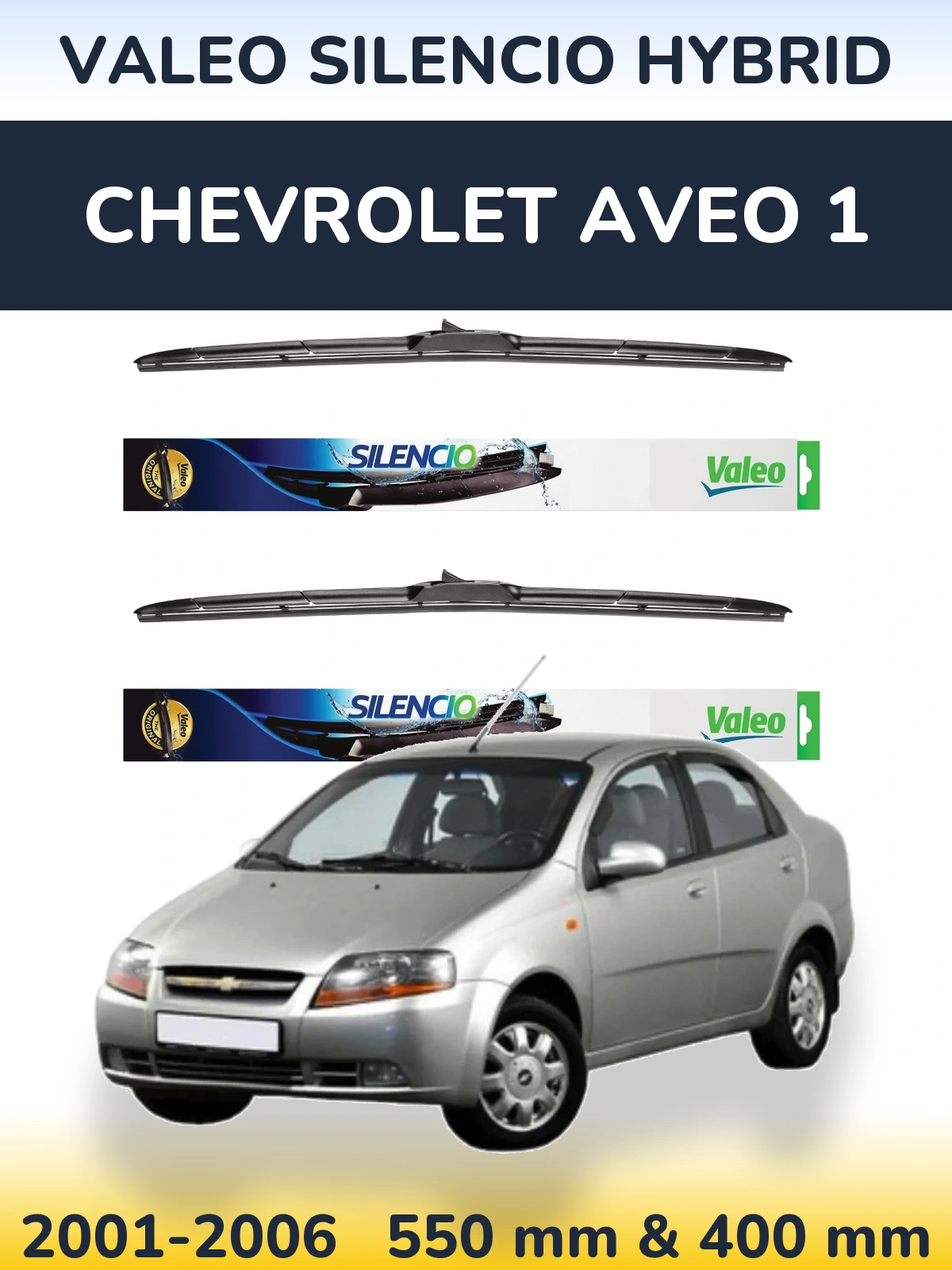 Ștergătoare Valeo Silencio Hybrid pentru Chevrolet Aveo 1