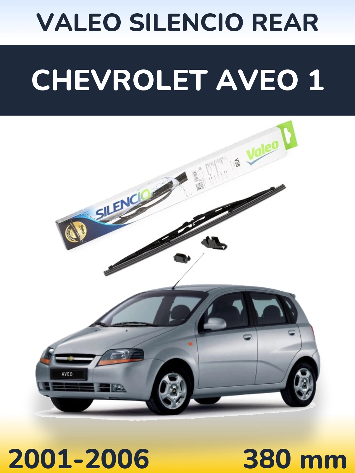 Ștergătoare Valeo Silencio Rear pentru Chevrolet Aveo 1