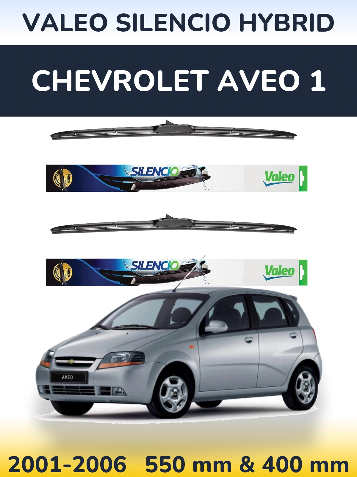 Ștergătoare Valeo Silencio Hybrid pentru Chevrolet Aveo 1