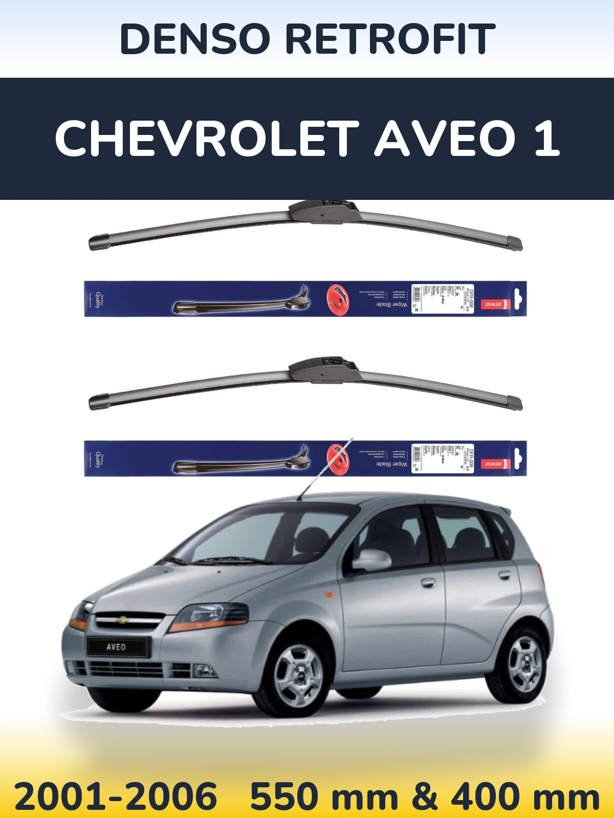 Ștergătoare Denso Retrofit pentru Chevrolet Aveo 1