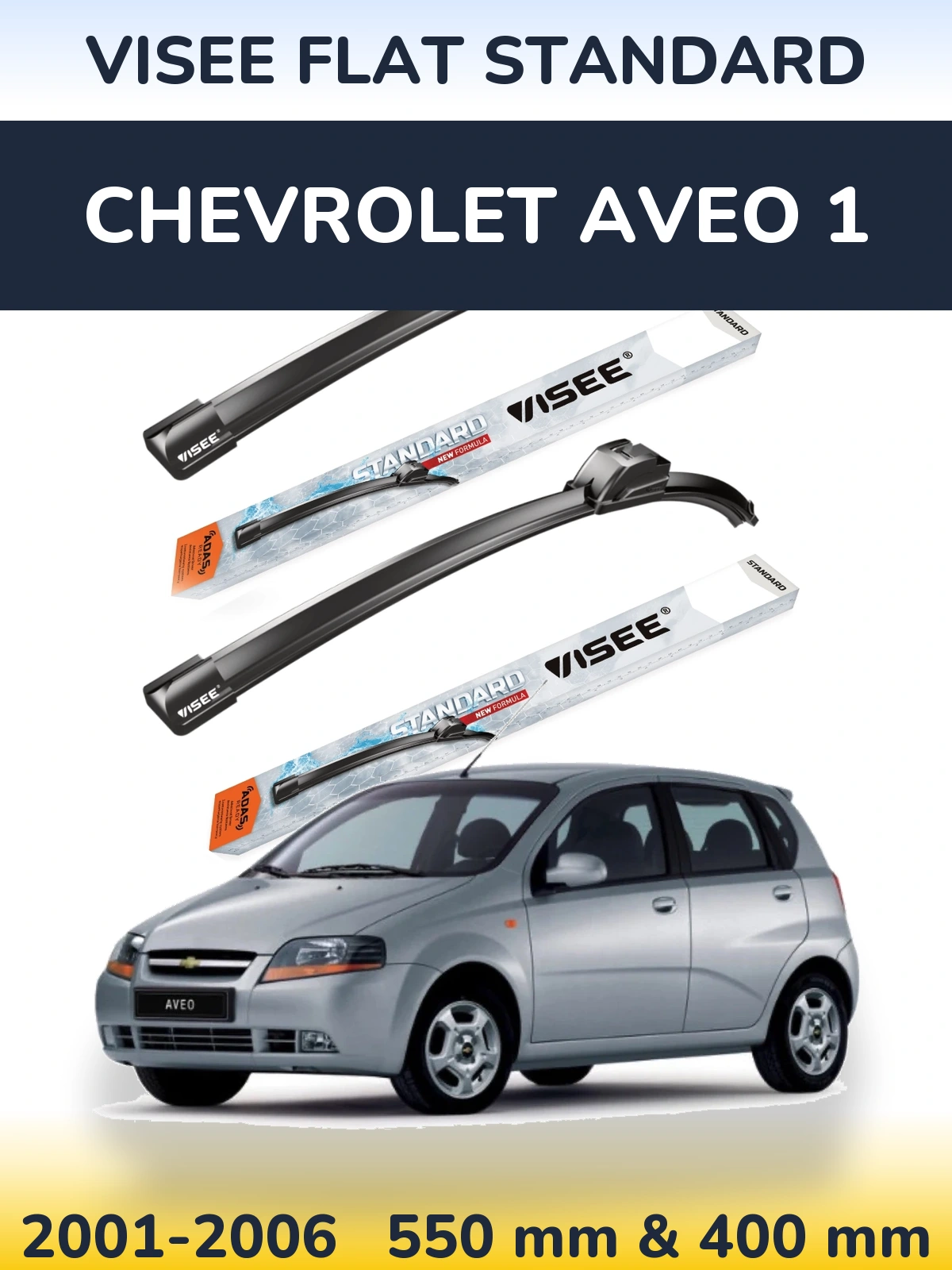 Ștergătoare VISEE FLAT STANDARD pentru Chevrolet Aveo 1