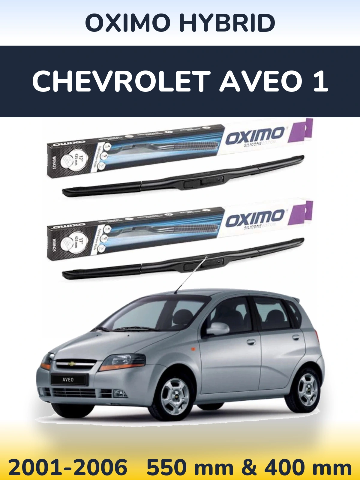 Ștergătoare Oximo Hybrid pentru Chevrolet Aveo 1