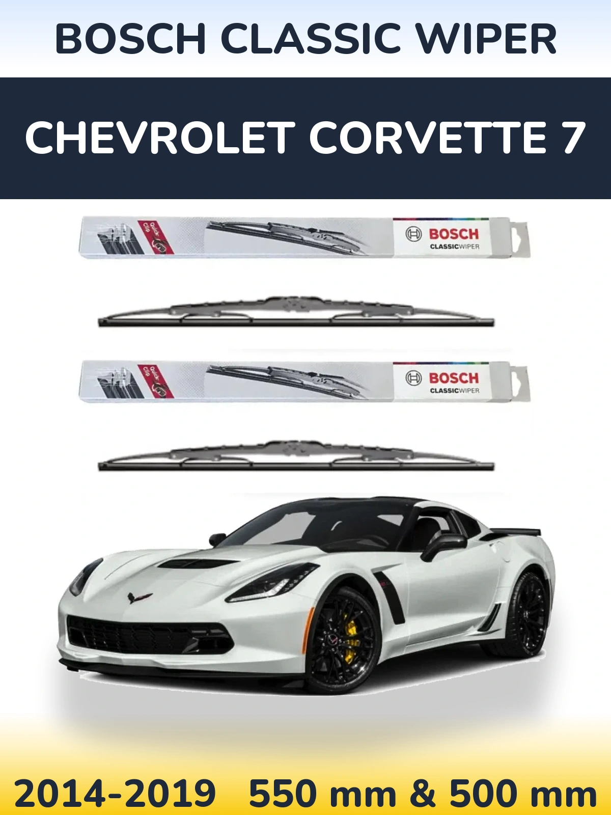 Ștergătoare BOSCH Classic Wiper pentru Chevrolet Corvette 7