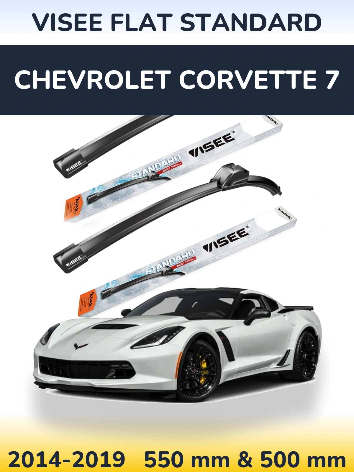 Ștergătoare VISEE FLAT STANDARD pentru Chevrolet Corvette 7