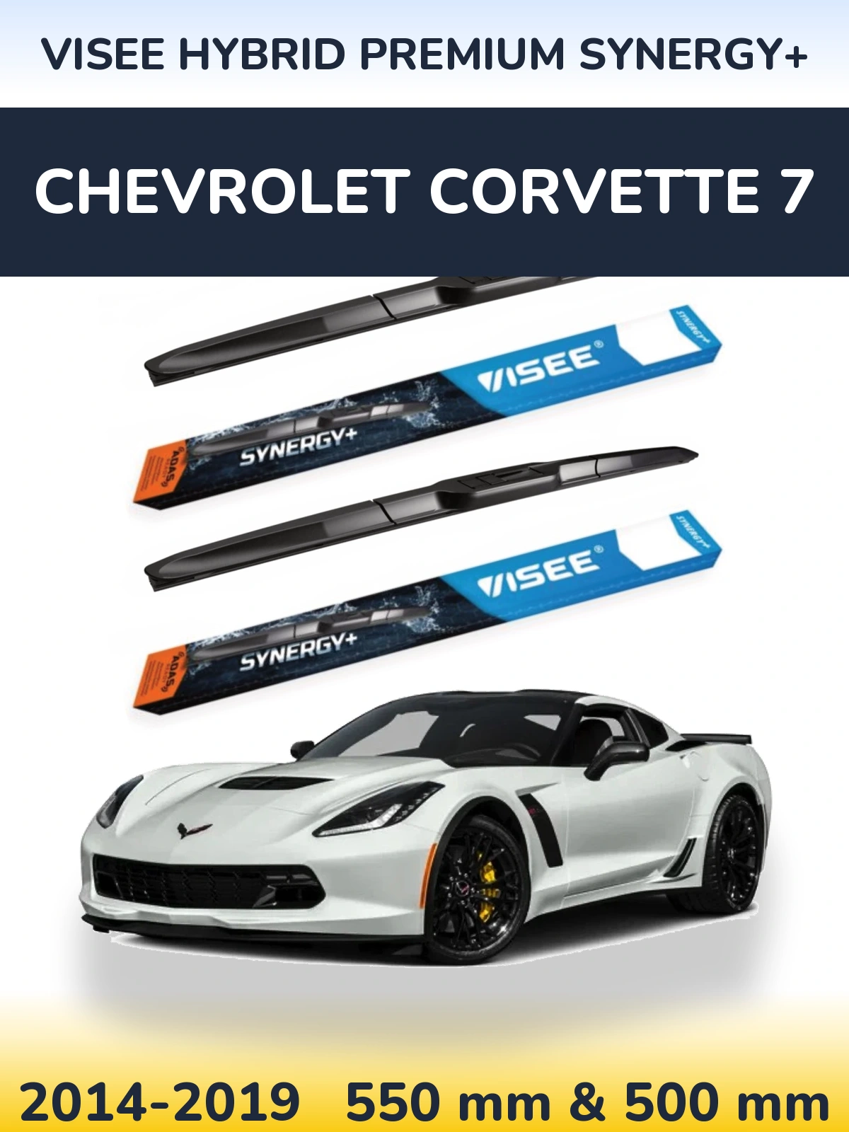 Ștergătoare VISEE HYBRID PREMIUM SYNERGY+ pentru Chevrolet Corvette 7