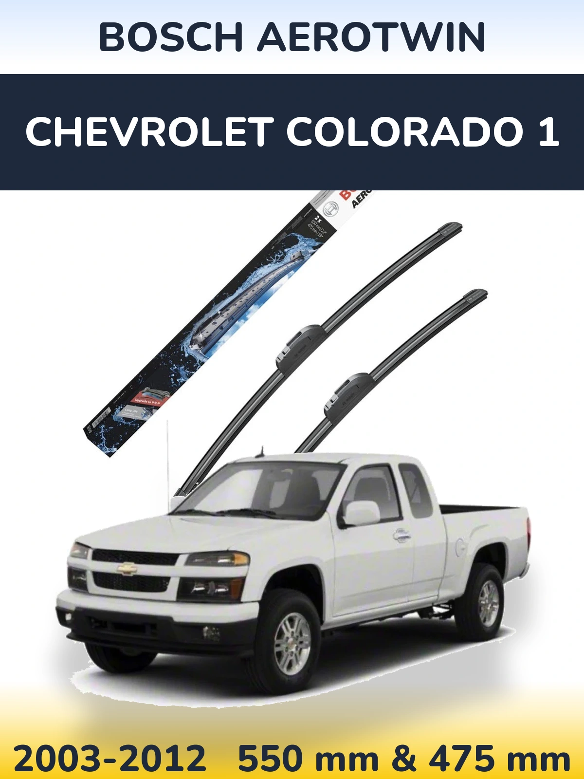 Ștergătoare BOSCH AeroTwin pentru Chevrolet Colorado 1