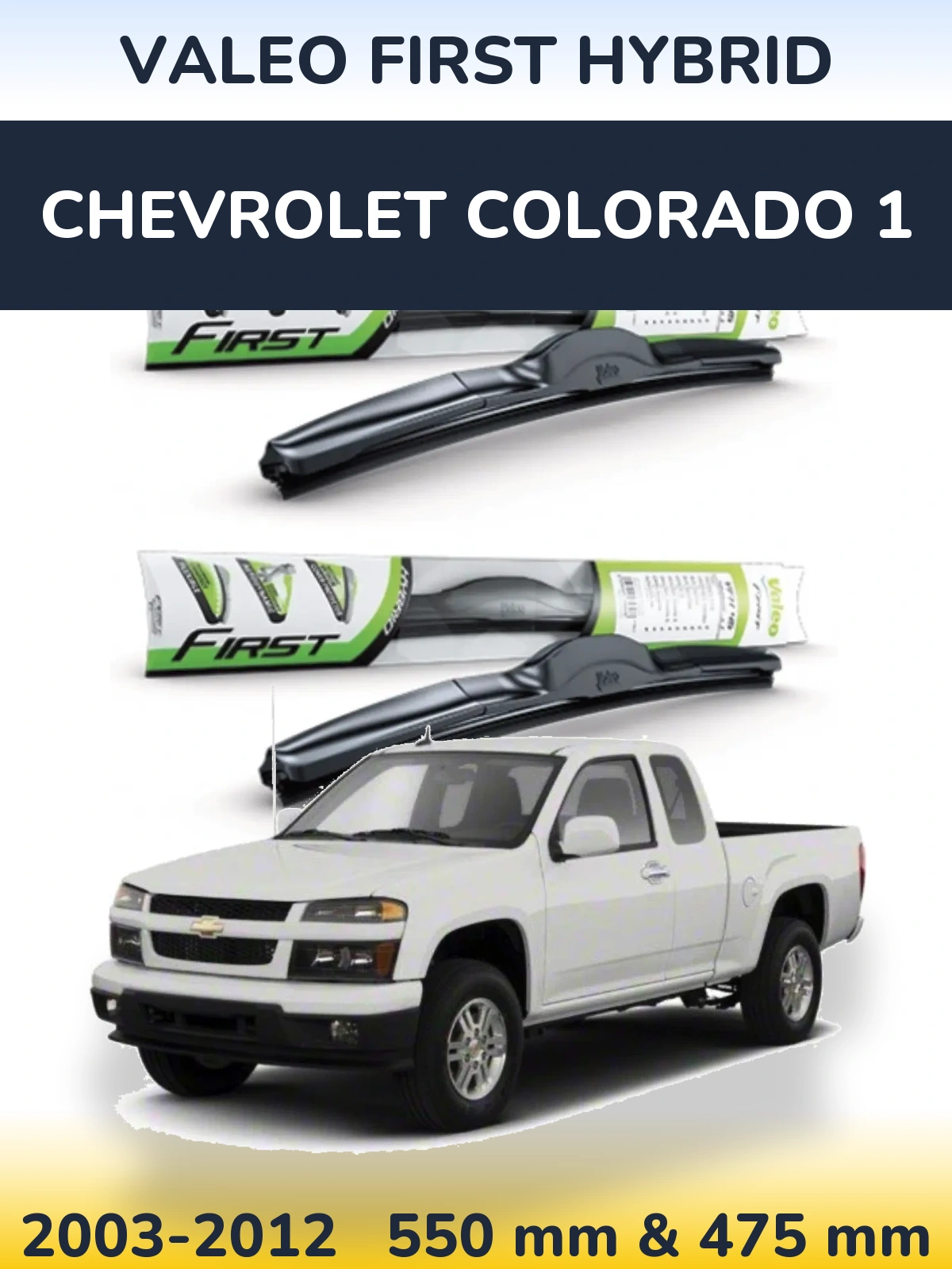 Ștergătoare Valeo First Hybrid pentru Chevrolet Colorado 1