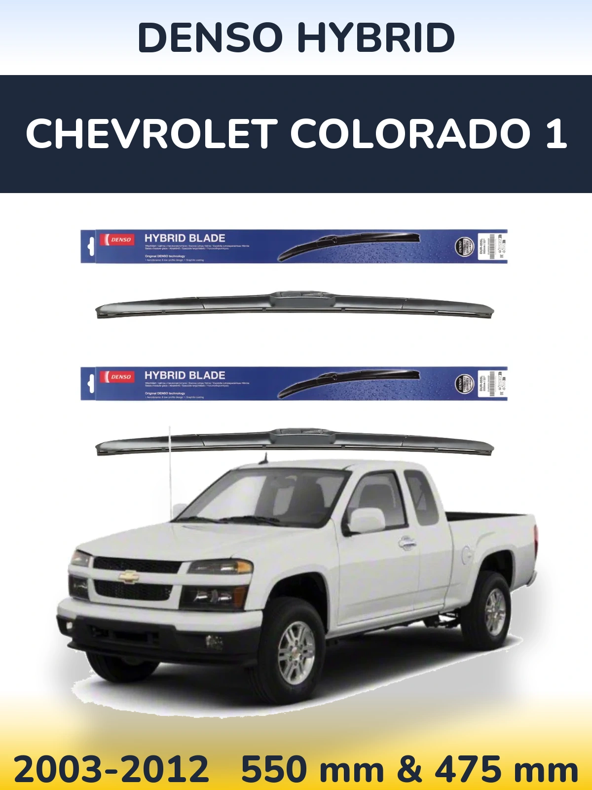 Ștergătoare Denso Hybrid pentru Chevrolet Colorado 1