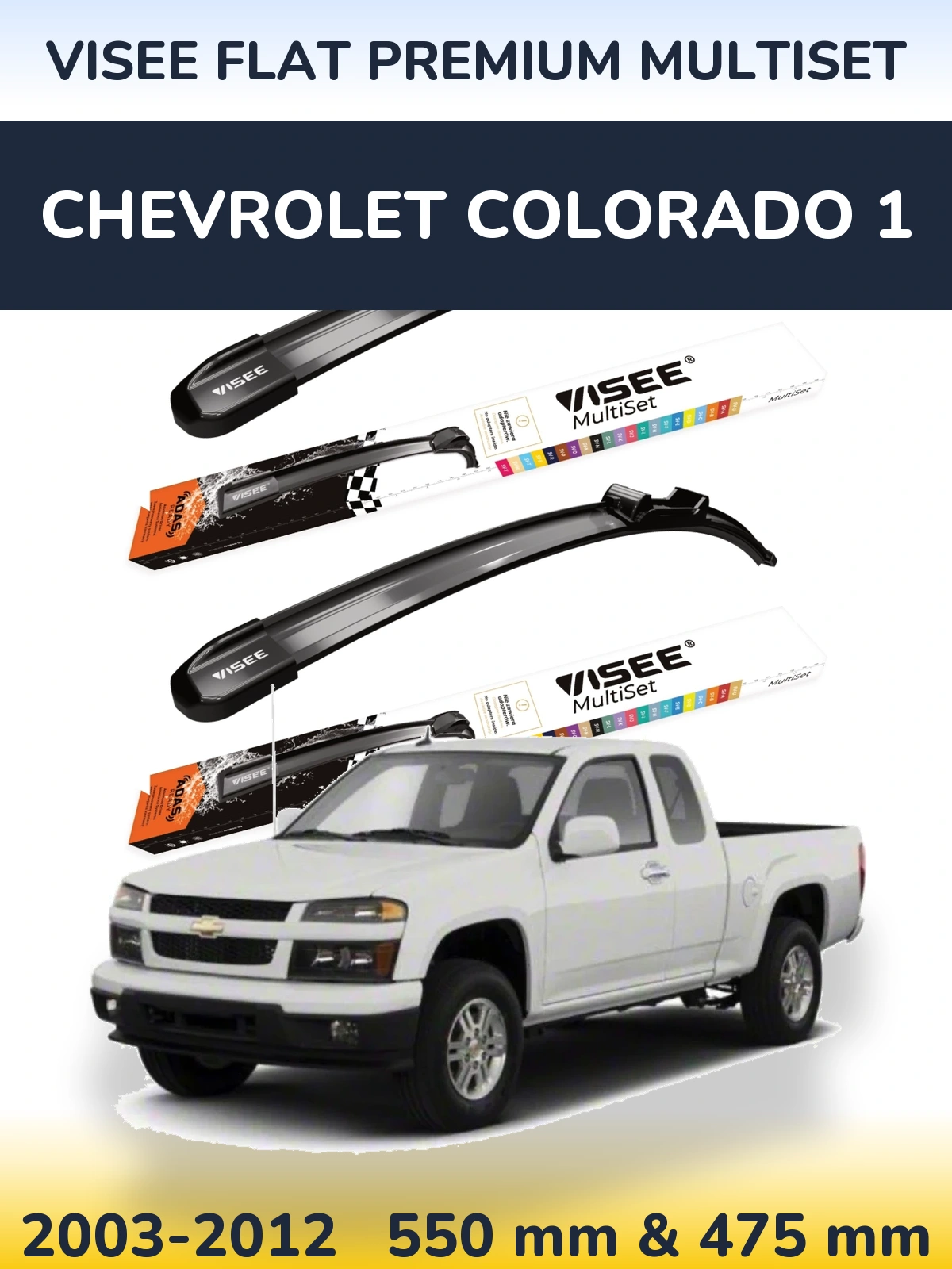 Ștergătoare VISEE FLAT PREMIUM MultiSet pentru Chevrolet Colorado 1