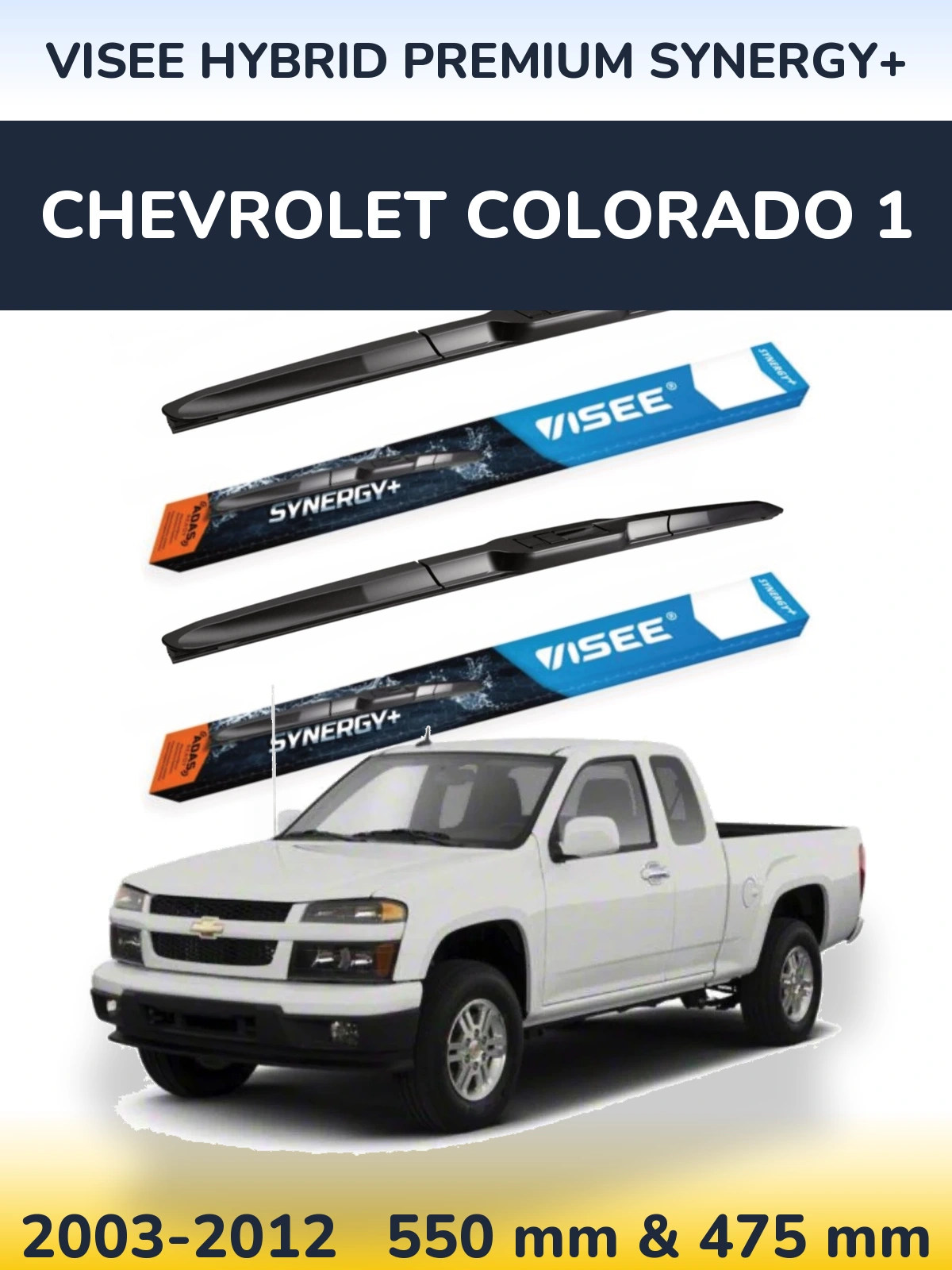 Ștergătoare VISEE HYBRID PREMIUM SYNERGY+ pentru Chevrolet Colorado 1