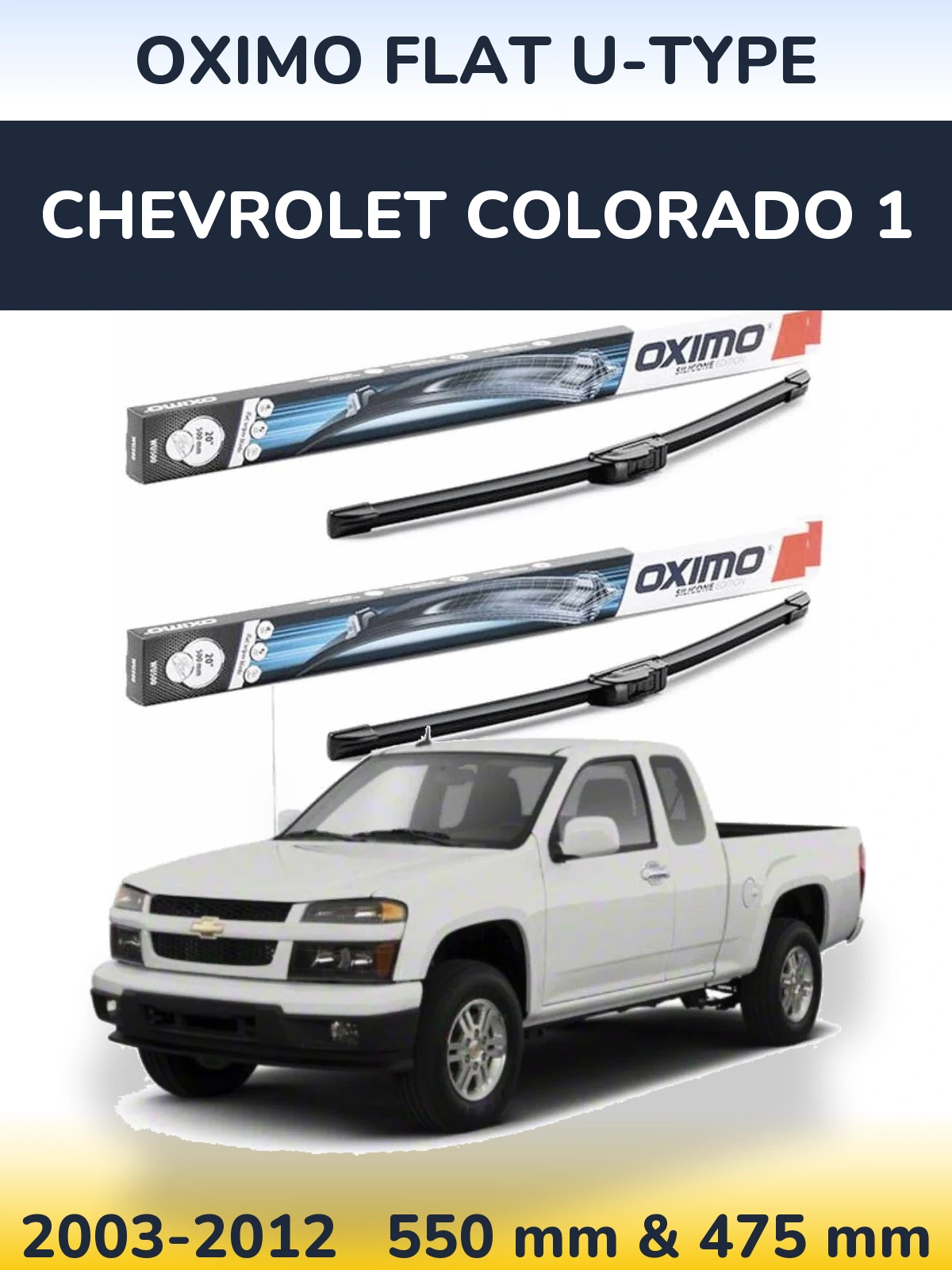 Front wiper blade set Oximo Flat U-type 550 & 475 mm for Chevrolet Colorado 1 2003-2012
