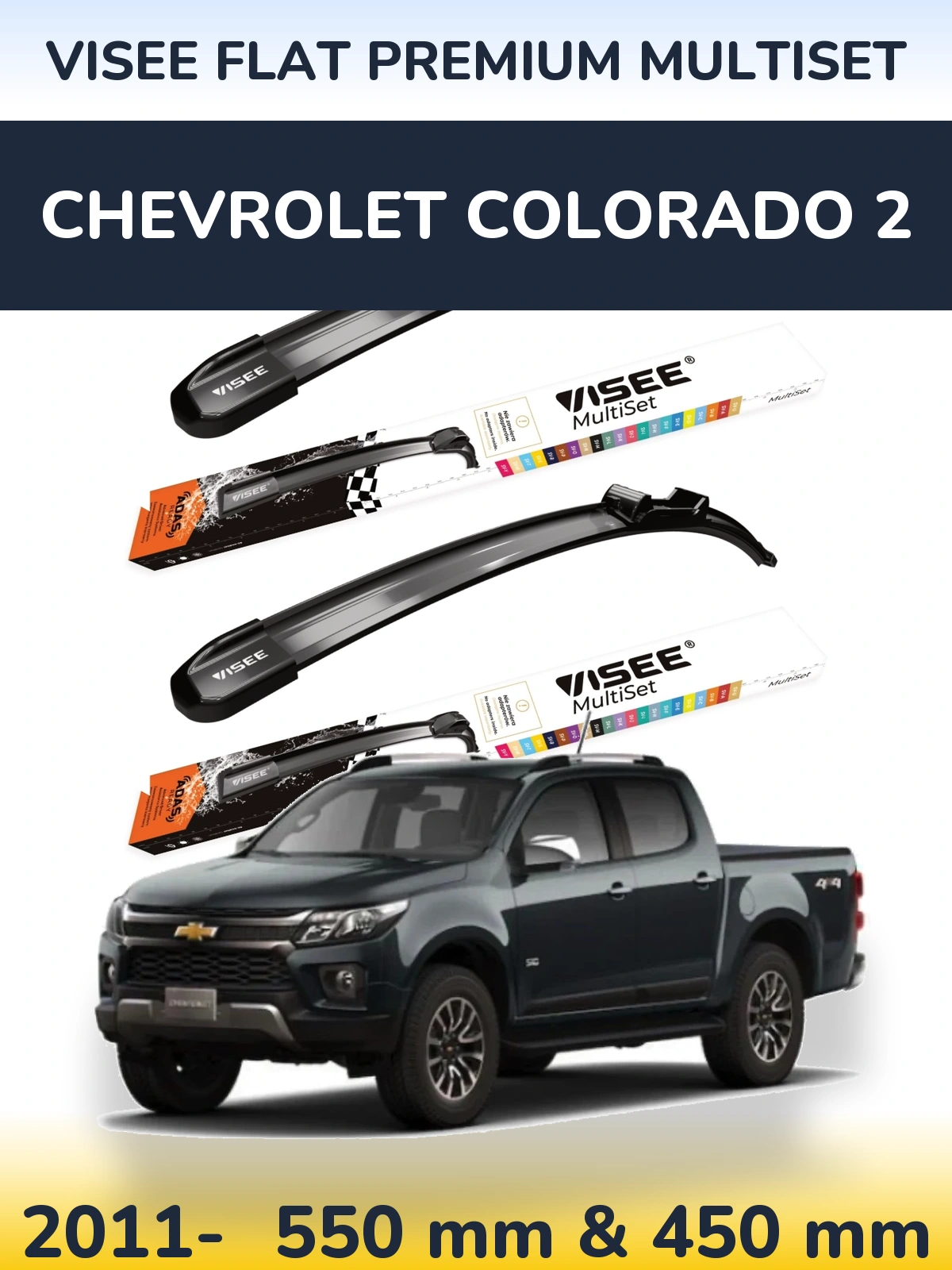 Ștergătoare VISEE FLAT PREMIUM MultiSet pentru Chevrolet Colorado 2