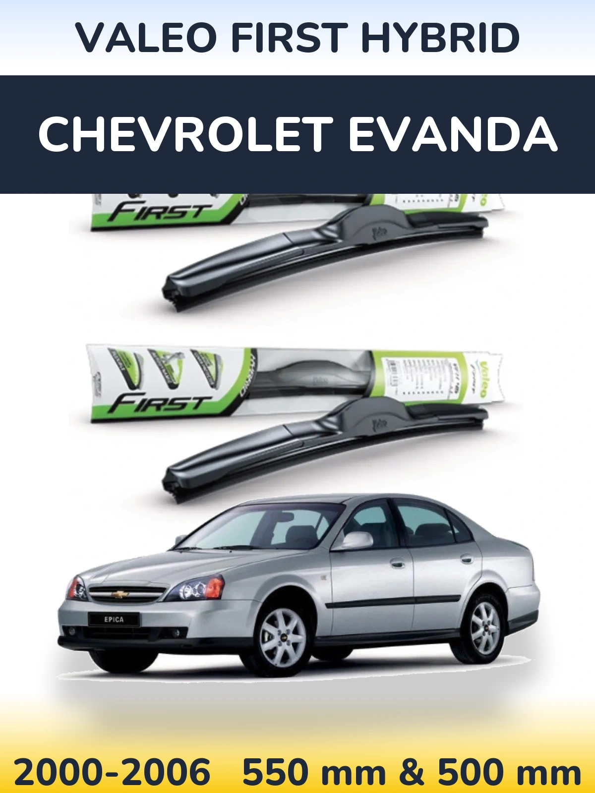 Ștergătoare Valeo First Hybrid pentru Chevrolet Evanda