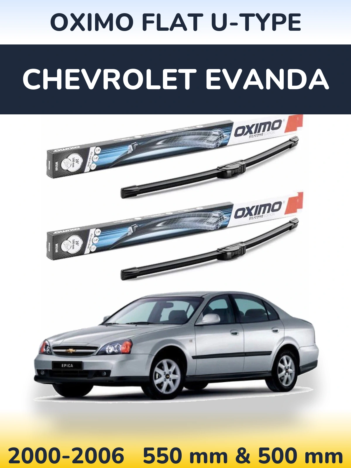 Ștergătoare Oximo Flat U-type pentru Chevrolet Evanda
