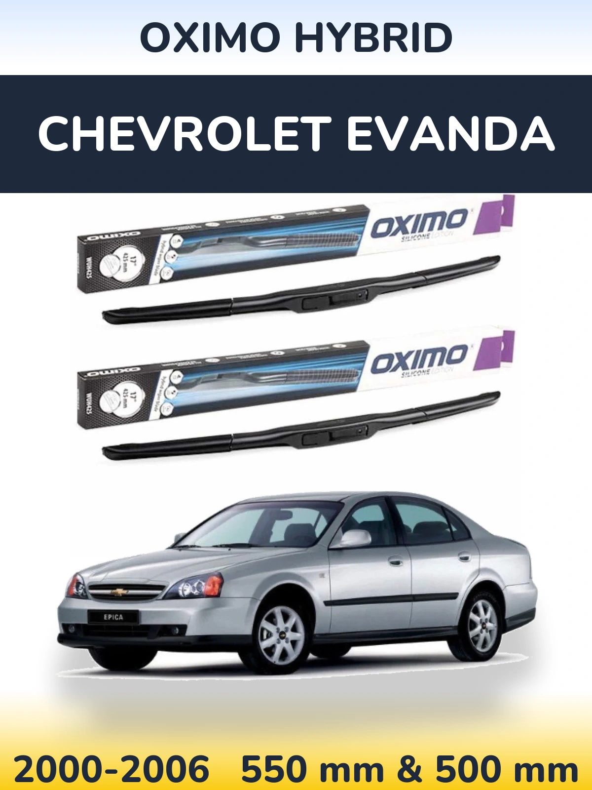 Ștergătoare Oximo Hybrid pentru Chevrolet Evanda