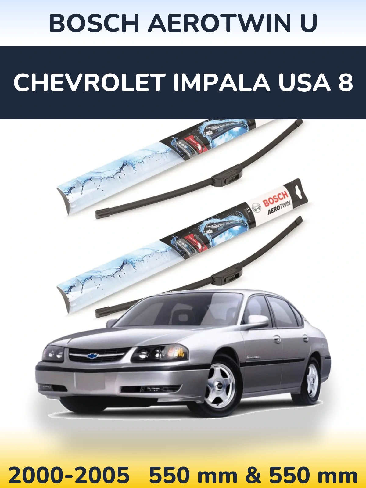 Ștergătoare BOSCH AeroTwin U pentru Chevrolet Impala USA 8