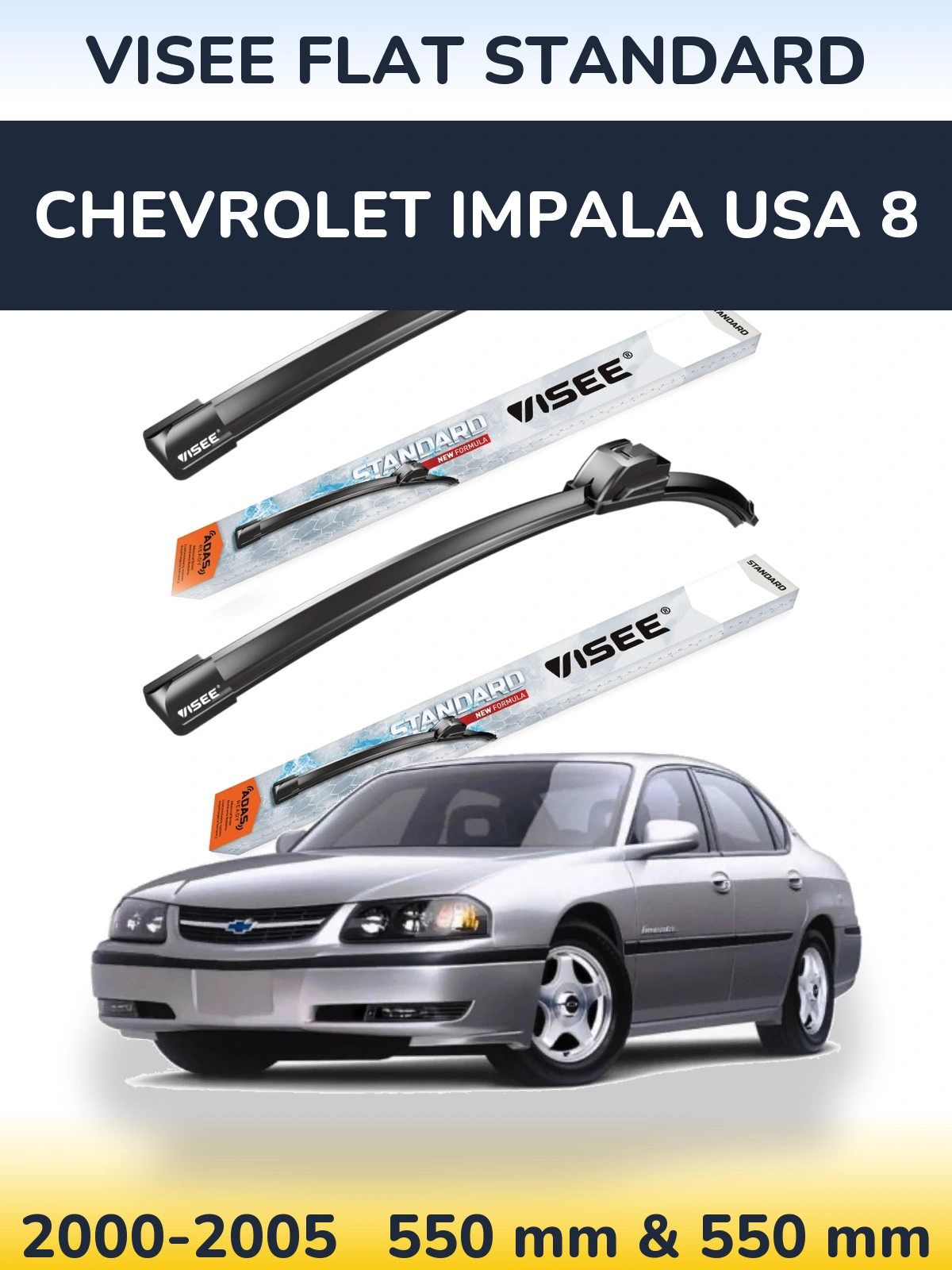 Ștergătoare VISEE FLAT STANDARD pentru Chevrolet Impala USA 8