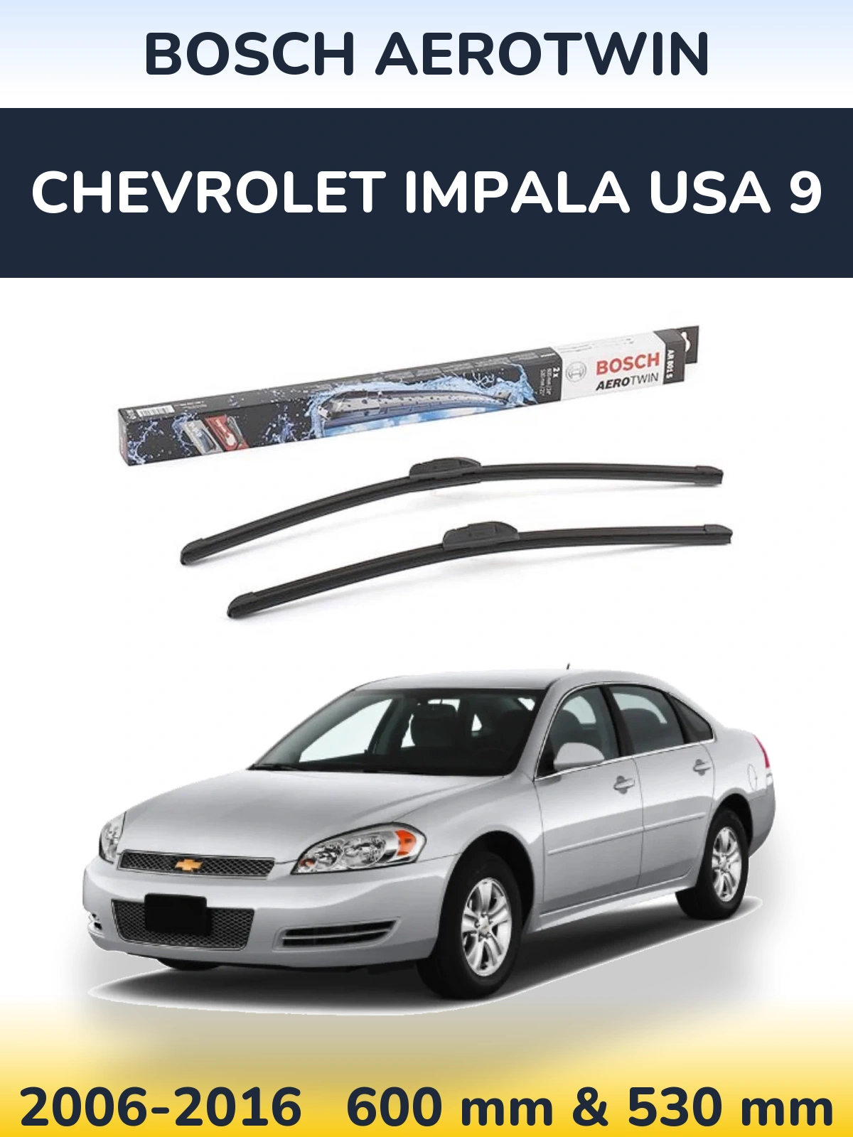 Ștergătoare BOSCH AeroTwin pentru Chevrolet Impala USA 9
