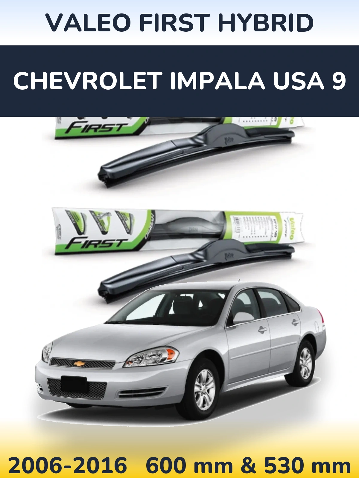 Ștergătoare Valeo First Hybrid pentru Chevrolet Impala USA 9