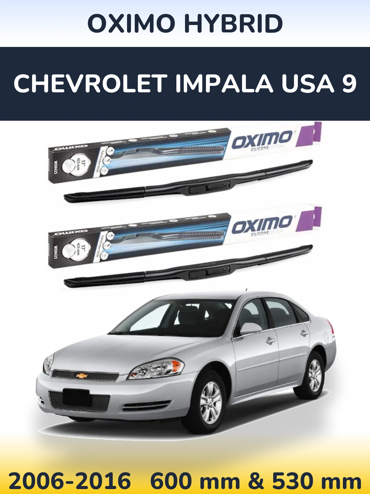 Ștergătoare Oximo Hybrid pentru Chevrolet Impala USA 9