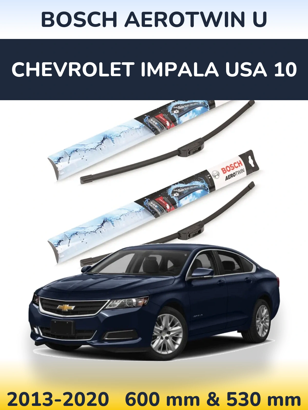 Ștergătoare BOSCH AeroTwin U pentru Chevrolet Impala USA 10
