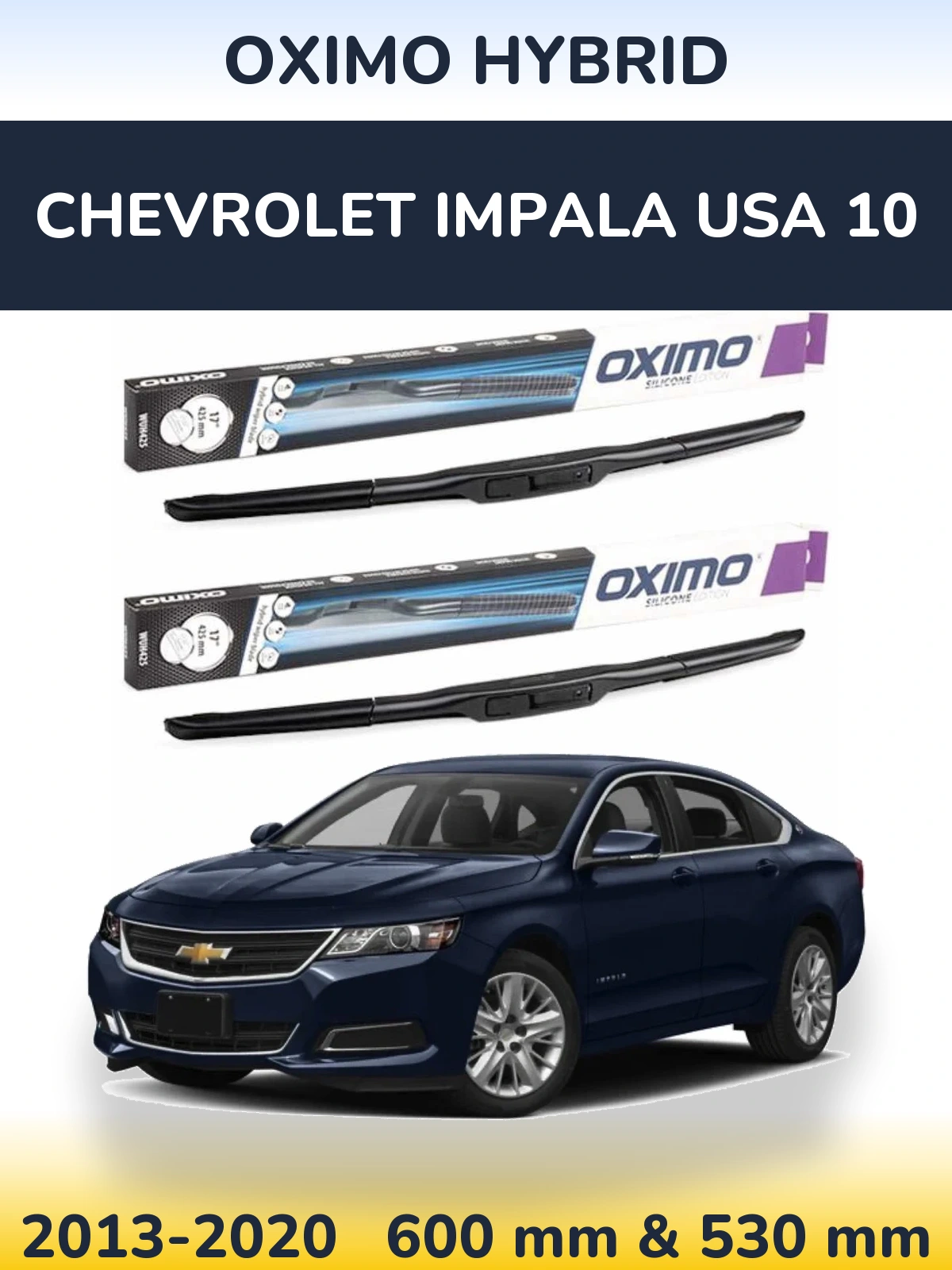 Ștergătoare Oximo Hybrid pentru Chevrolet Impala USA 10