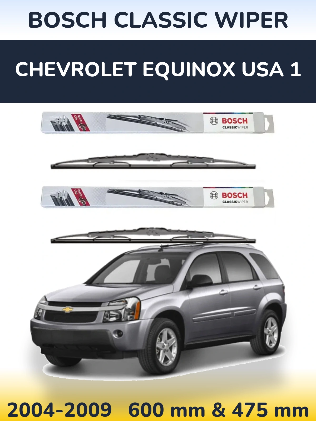 Ștergătoare BOSCH Classic Wiper pentru Chevrolet Equinox USA 1