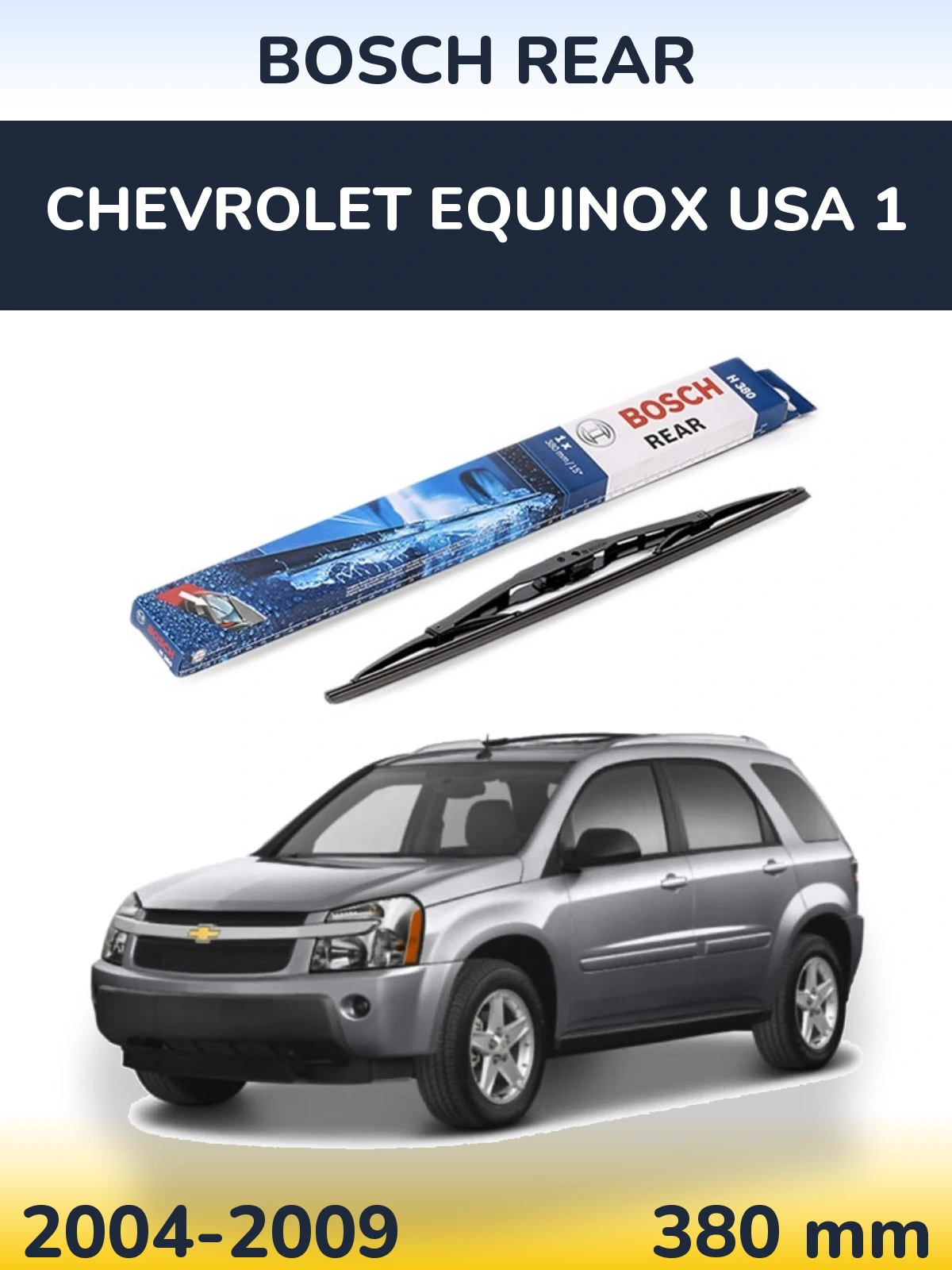 Ștergătoare BOSCH Rear pentru Chevrolet Equinox USA 1