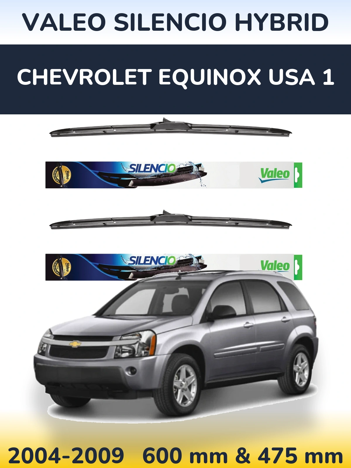 Ștergătoare Valeo Silencio Hybrid pentru Chevrolet Equinox USA 1