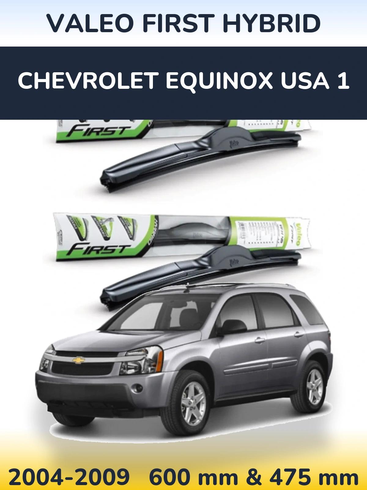 Ștergătoare Valeo First Hybrid pentru Chevrolet Equinox USA 1