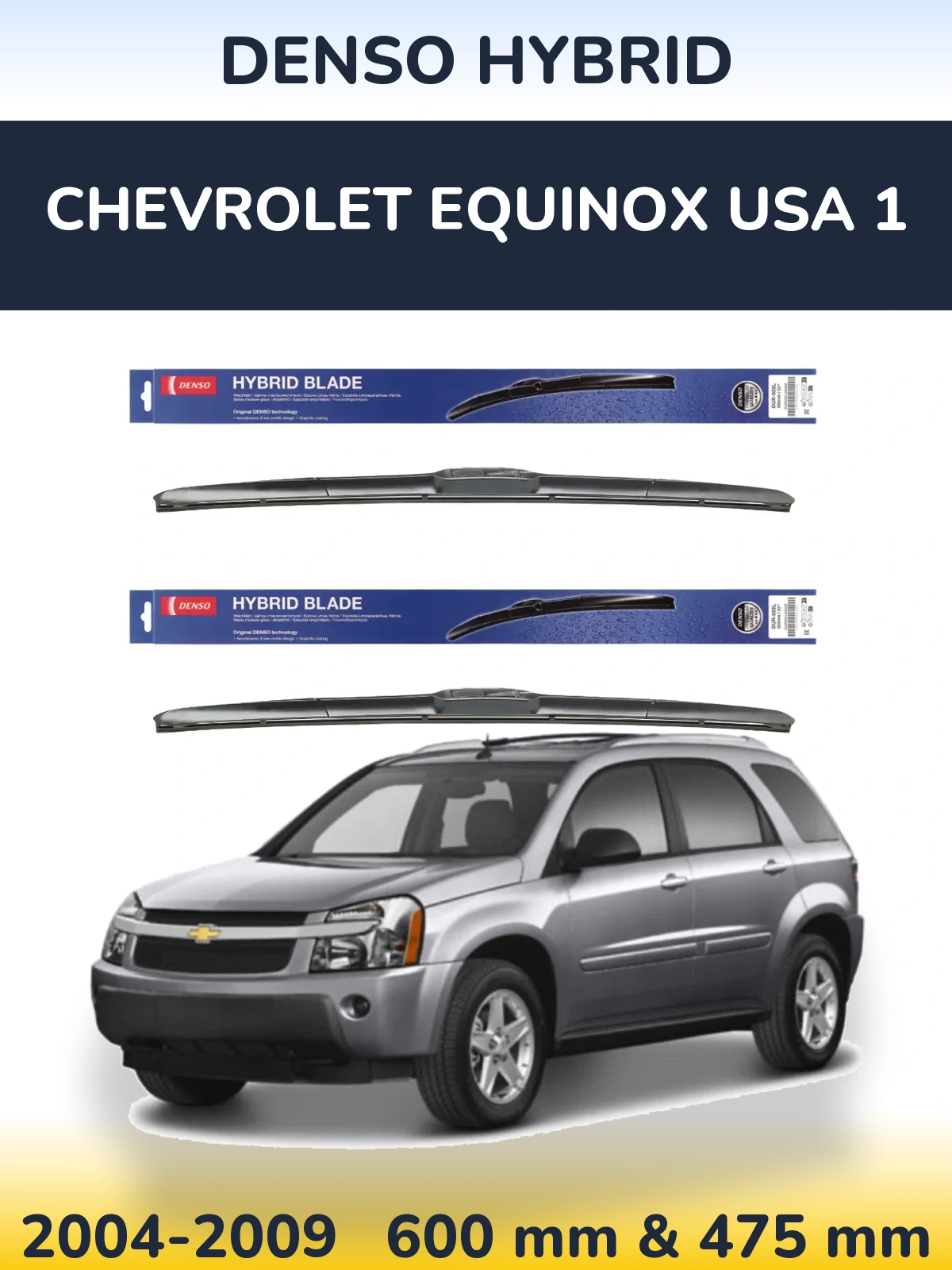 Ștergătoare Denso Hybrid pentru Chevrolet Equinox USA 1