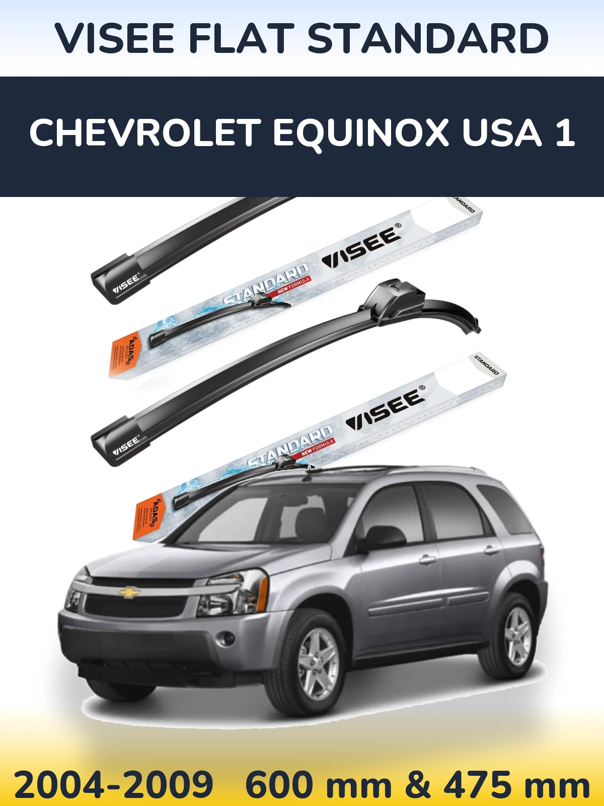 Ștergătoare VISEE FLAT STANDARD pentru Chevrolet Equinox USA 1