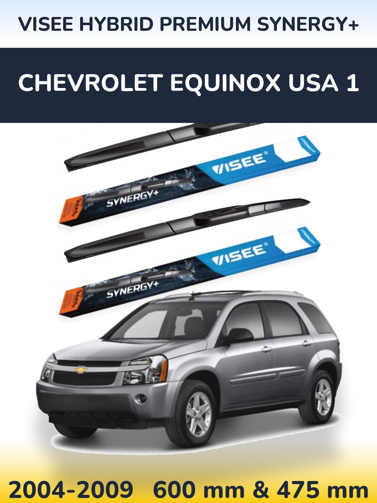 Ștergătoare VISEE HYBRID PREMIUM SYNERGY+ pentru Chevrolet Equinox USA 1