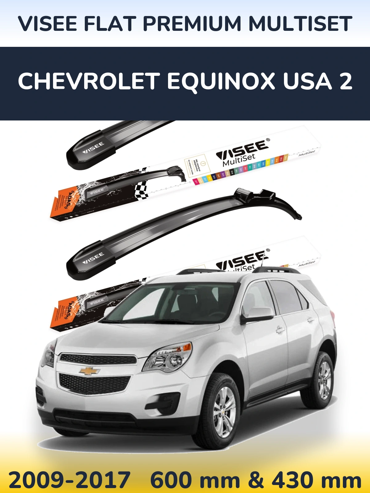Ștergătoare VISEE FLAT PREMIUM MultiSet pentru Chevrolet Equinox USA 2