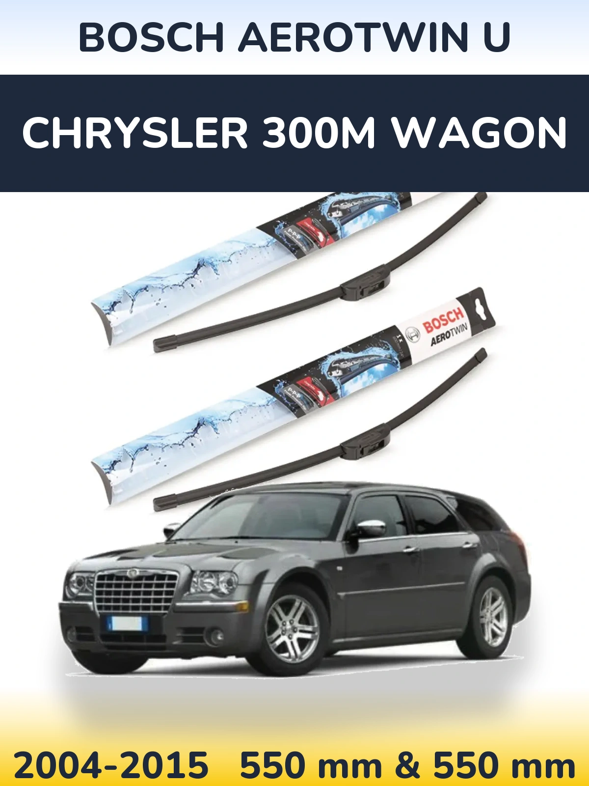 Ștergătoare BOSCH AeroTwin U pentru Chrysler 300M Wagon
