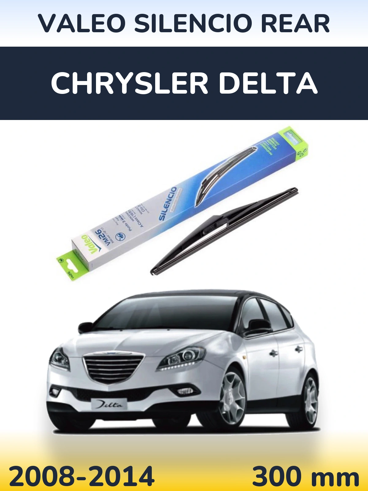 Ștergătoare Valeo Silencio Rear pentru Chrysler Delta