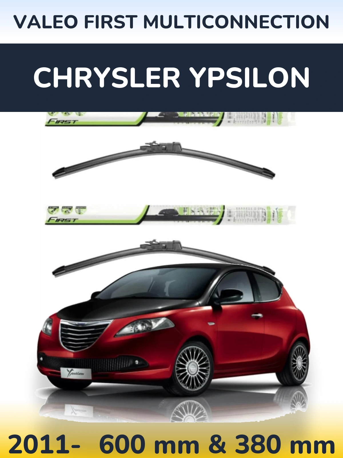 Ștergătoare Valeo First MultiConnection pentru Chrysler Ypsilon