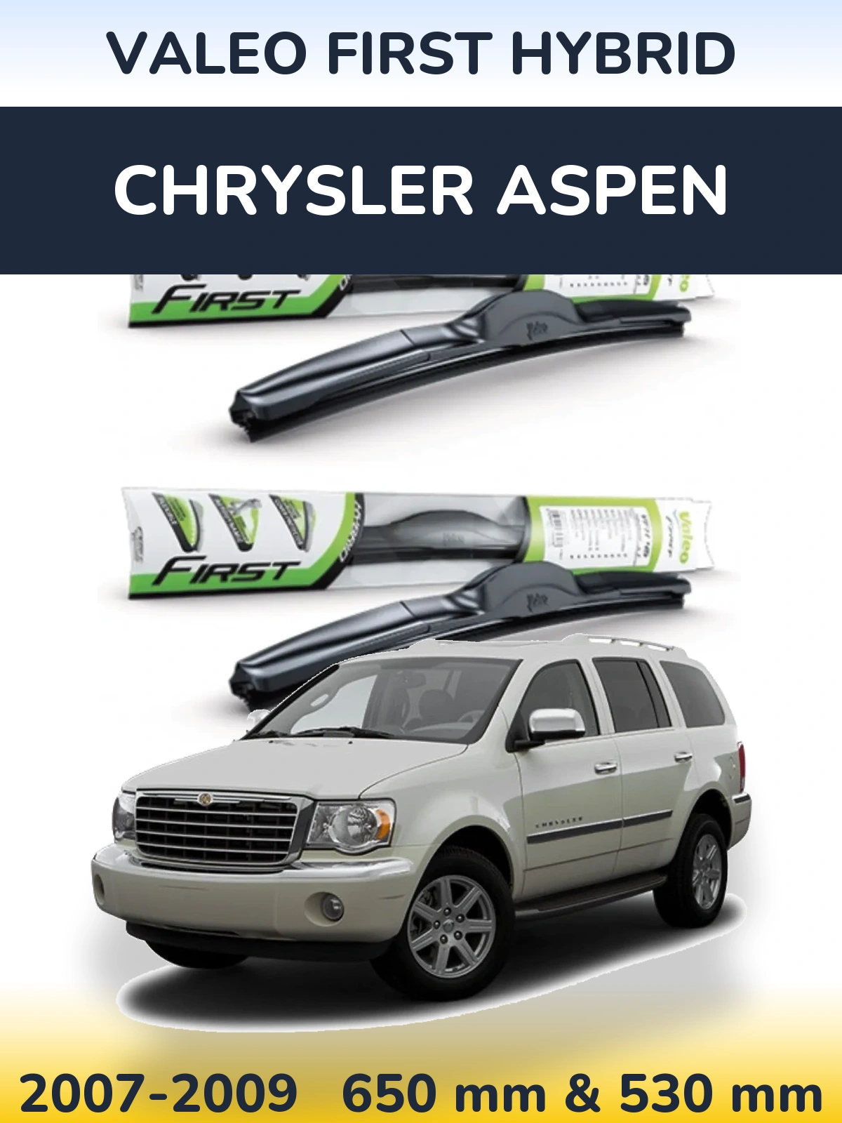 Ștergătoare Valeo First Hybrid pentru Chrysler Aspen