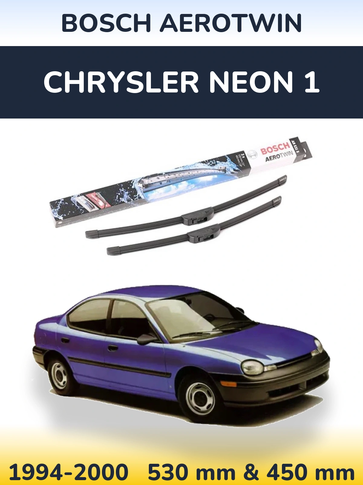 Ștergătoare BOSCH AeroTwin pentru Chrysler Neon 1