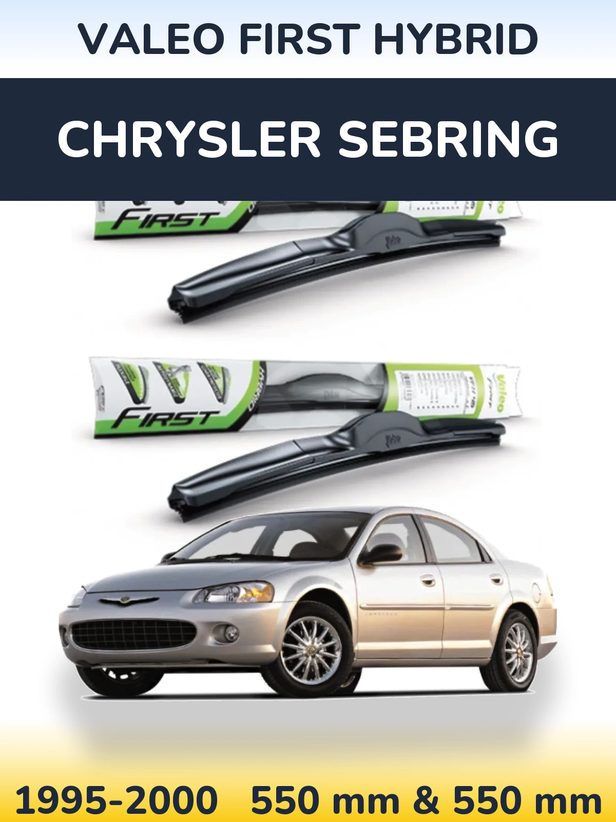 Ștergătoare Valeo First Hybrid pentru Chrysler Sebring