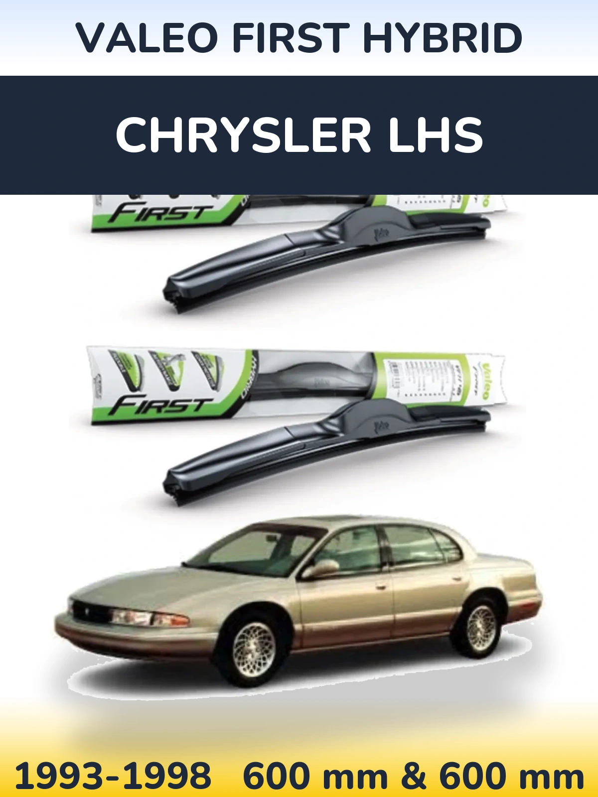 Ștergătoare Valeo First Hybrid pentru Chrysler LHS