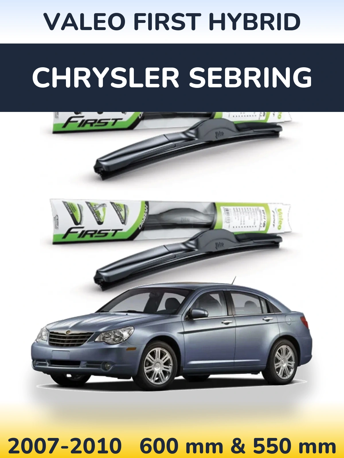 Ștergătoare Valeo First Hybrid pentru Chrysler Sebring