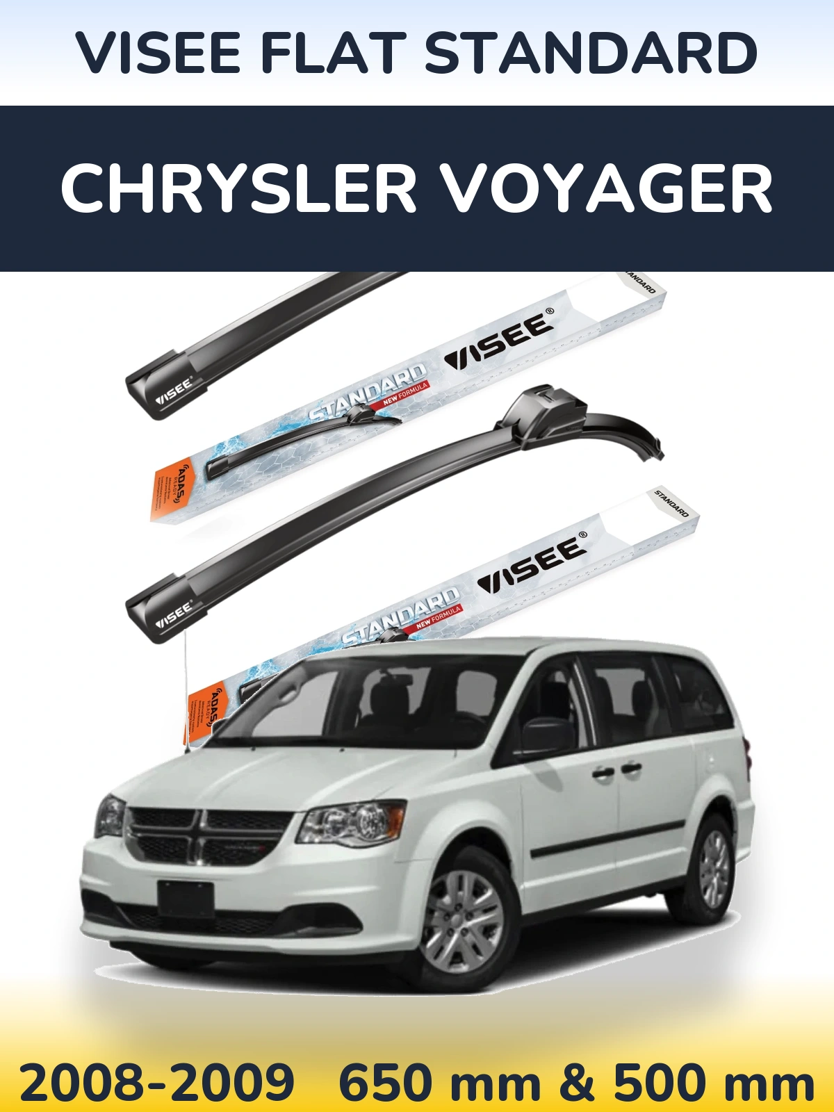 Front wiper blade set VISEE FLAT STANDARD 650 & 500 mm for Chrysler Voyager 2008-2009