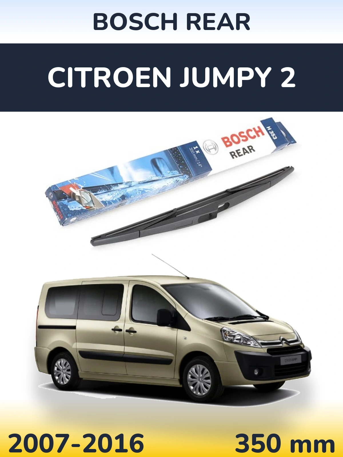 Ștergătoare BOSCH Rear pentru Citroen Jumpy 2