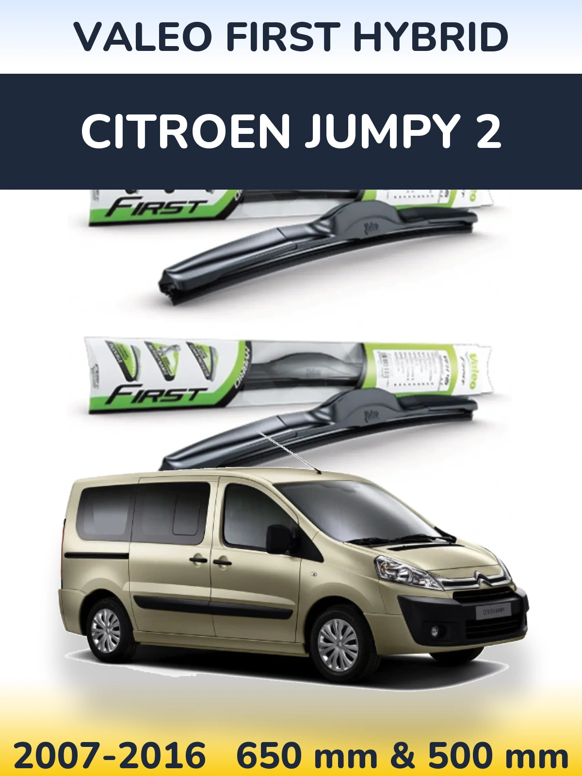 Ștergătoare Valeo First Hybrid pentru Citroen Jumpy 2