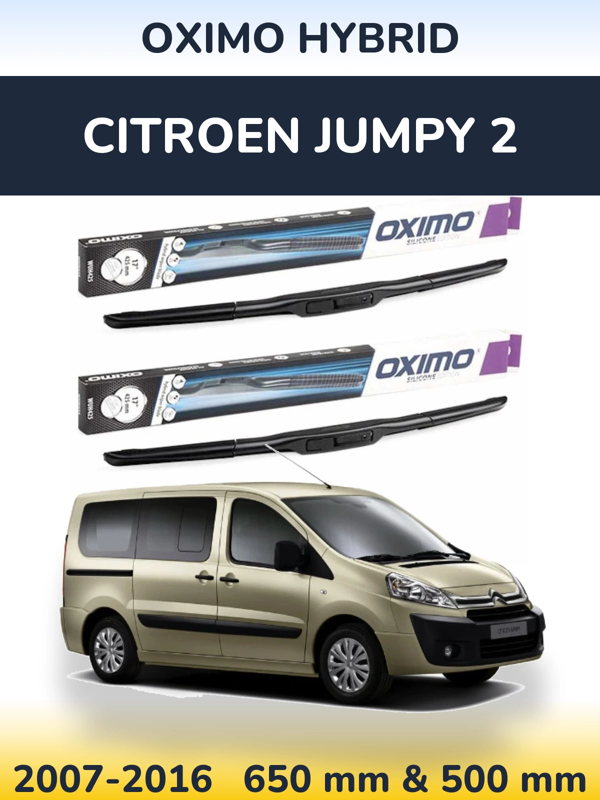 Комплект передніх щіток Oximo Hybrid 650 & 500 мм для Citroen Jumpy 2 2007-2016